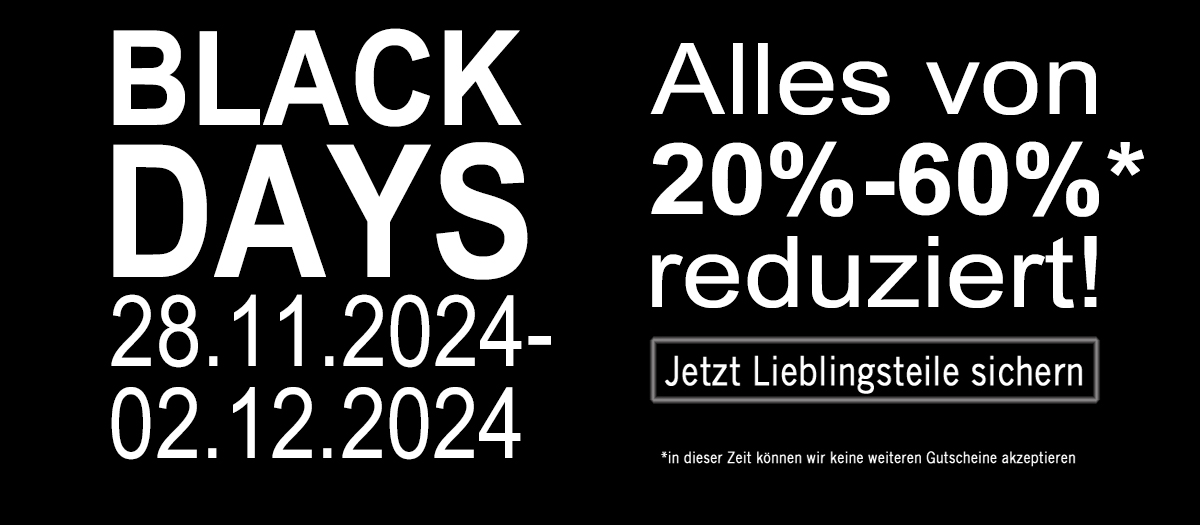  ENTDECKE JETZT UNSERE BLACK-DAYS ANGEBOTE! 